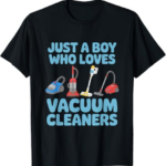 Just A Boy Who Loves Vacuum Cleaner Household T-Shirt